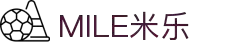 MILE米乐·(中国)